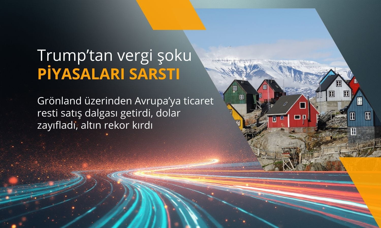 Trump’tan Avrupa’ya Grönland şoku piyasaları sarstı, dolar zayıfladı