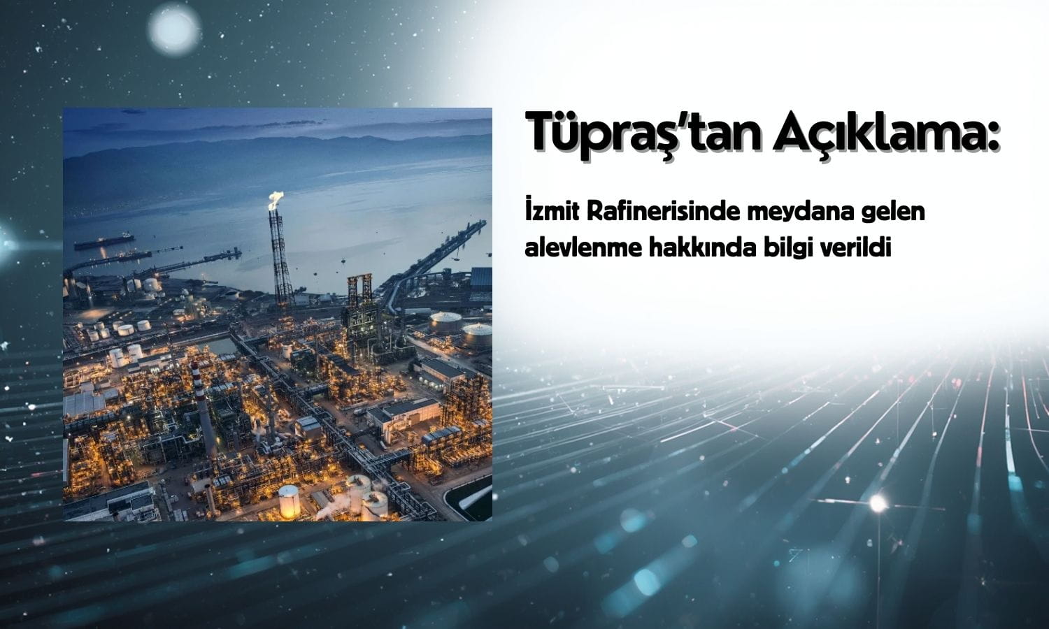 Tüpraş’tan (TURPS) ‘alevlenme’ açıklaması geldi