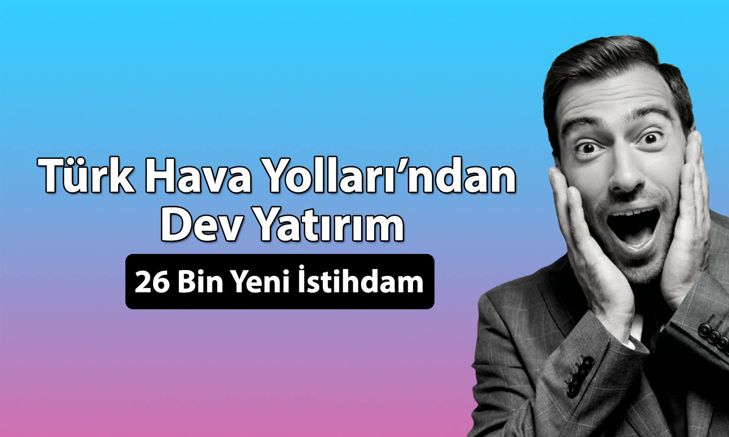 Türk Hava Yolları’ndan tarihi adım: 100 milyar TL’lik yatırım