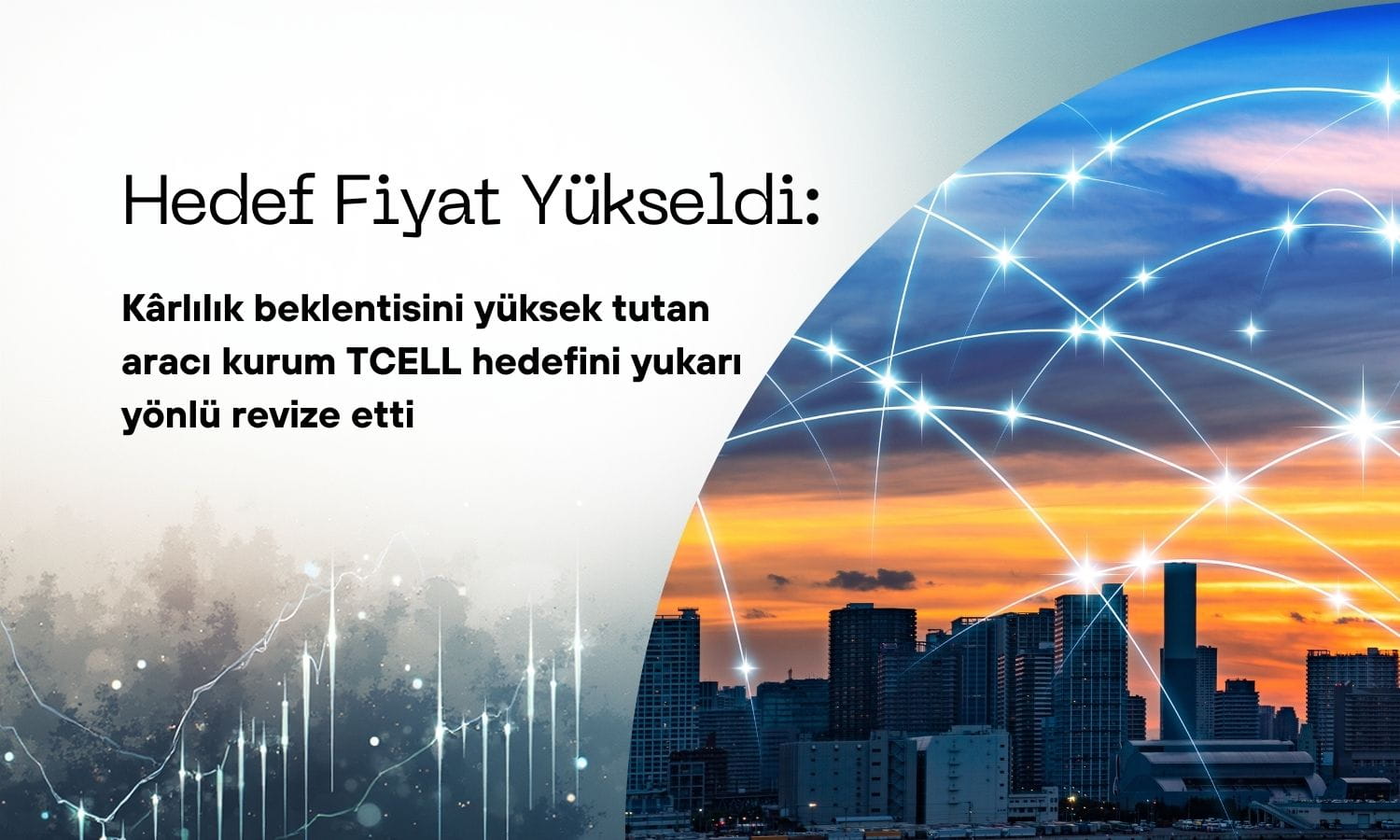 Turkcell (TCELL) hedef fiyatı ‘kârlılık beklentisiyle’ yükseltildi