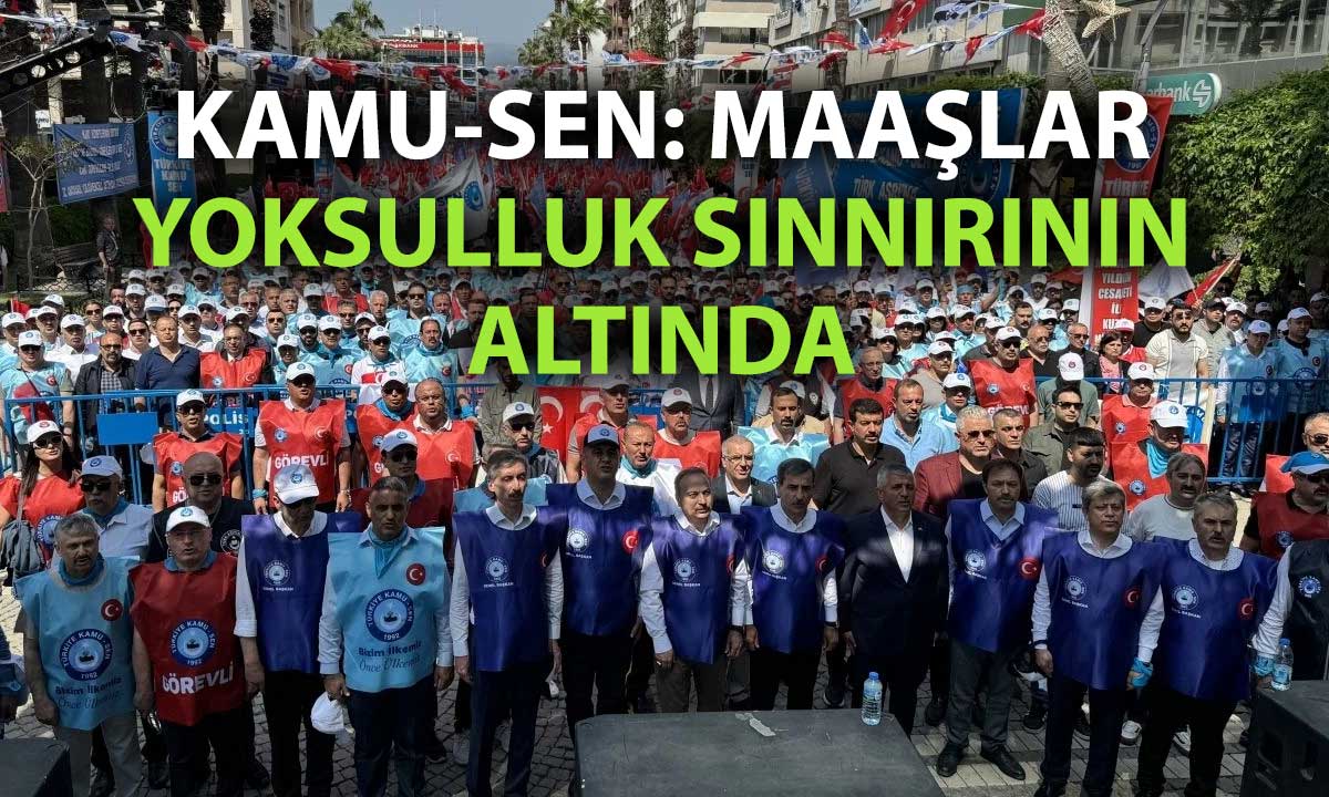 Türkiye Kamu-Sen’den memur ve emekli için ek zam çağrısı