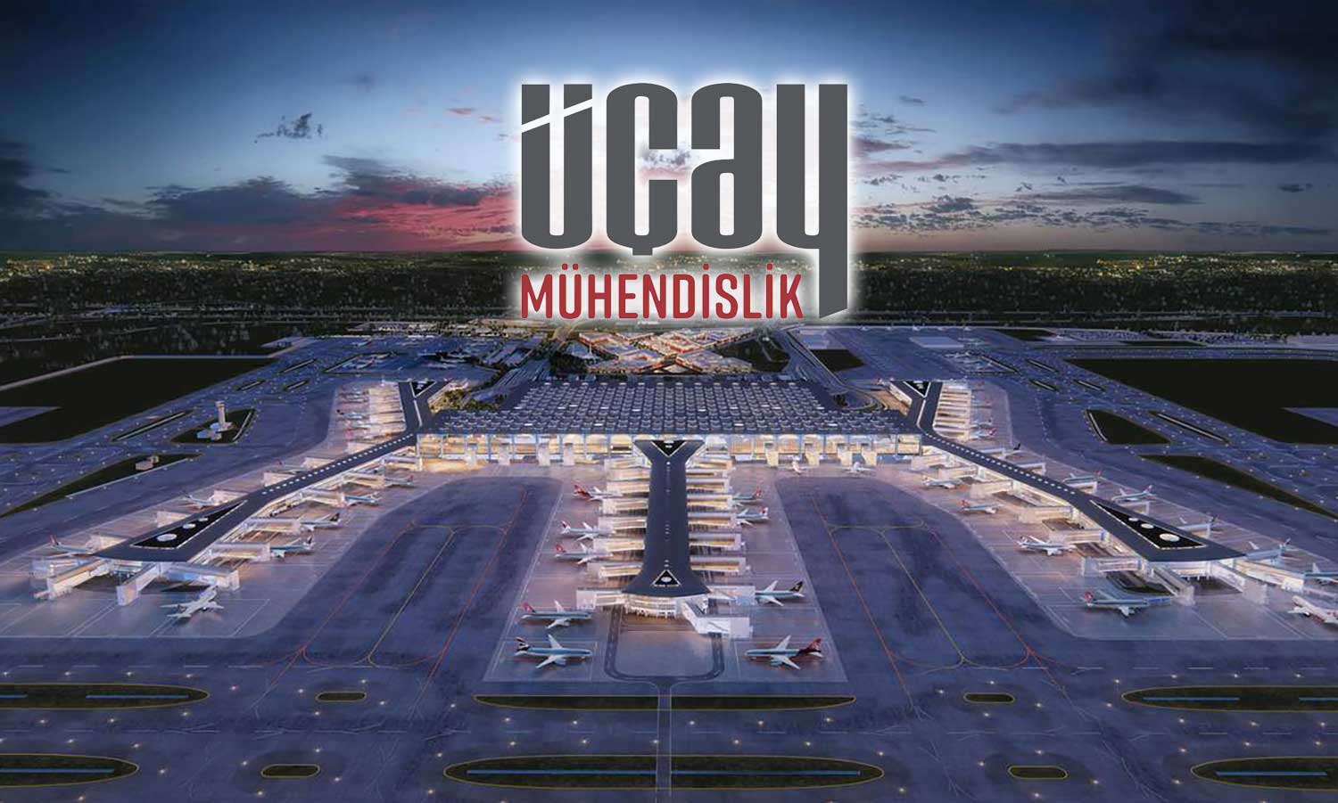 Üçay Mühendislik, THY İstanbul Havalimanı Projesi için sözleşme imzaladı