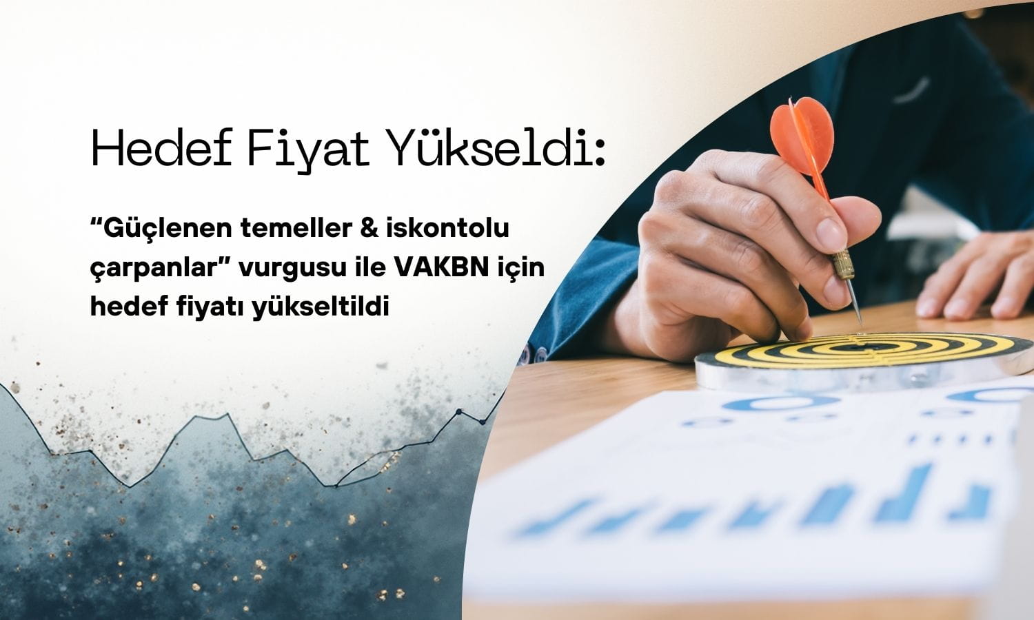 Vakıfbank (VAKBN) hedef fiyatı yükseldi: Yüzde 31 getiri potansiyeli