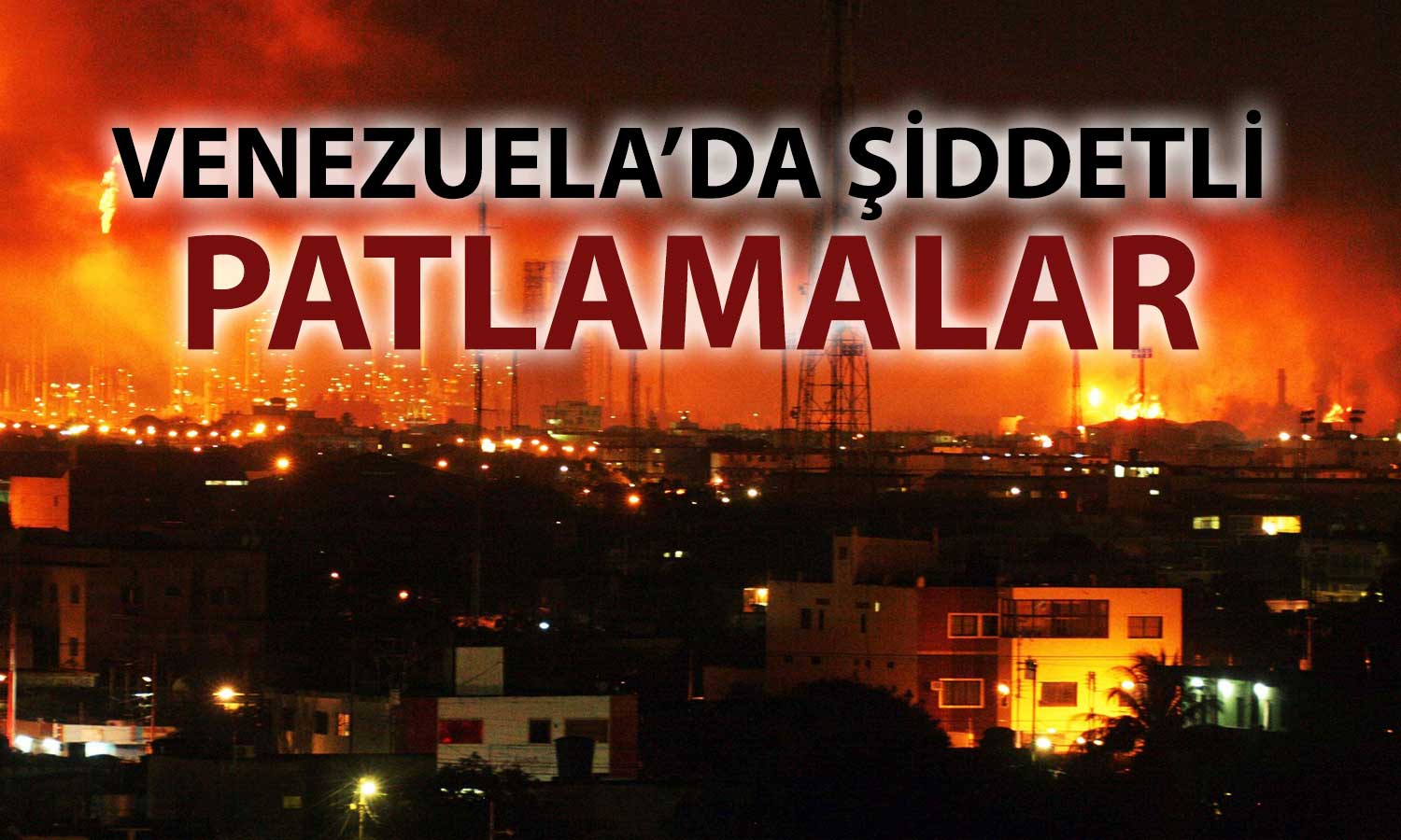 Venezuela’da gerilim tırmanıyor: Başkentte şiddetli patlamalar
