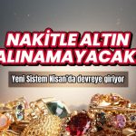 Yeni sistem Nisan’da geliyor: Altında nakit devri kapanıyor