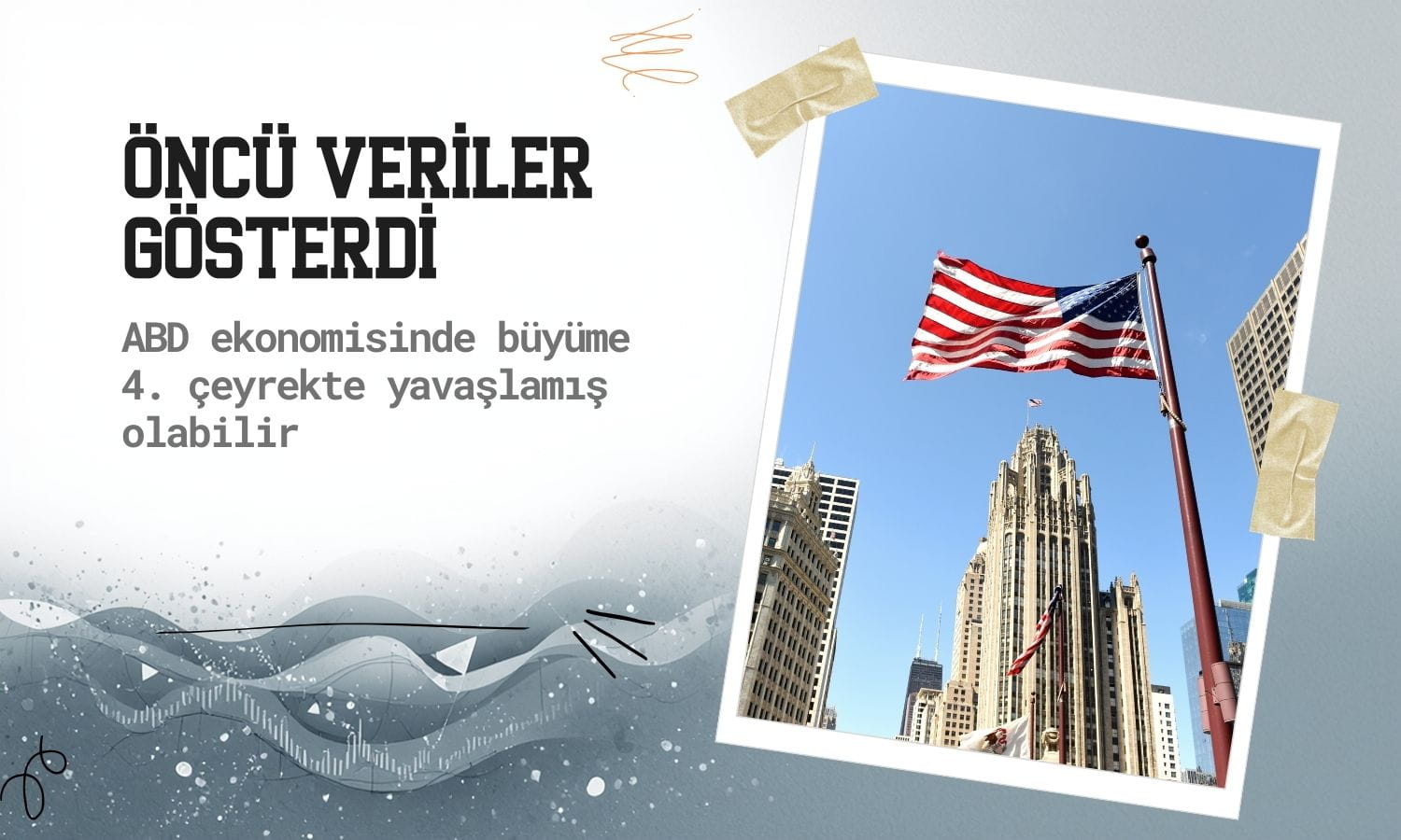 ABD ekonomisinde büyüme 4. çeyrekte yavaşlamış olabilir