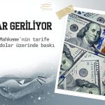 ABD Yüksek Mahkemesi’nin tarife kararı sonrası dolar geriledi
