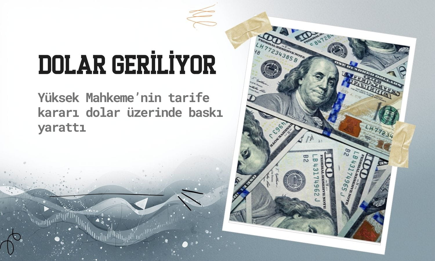 ABD Yüksek Mahkemesi’nin tarife kararı sonrası dolar geriledi