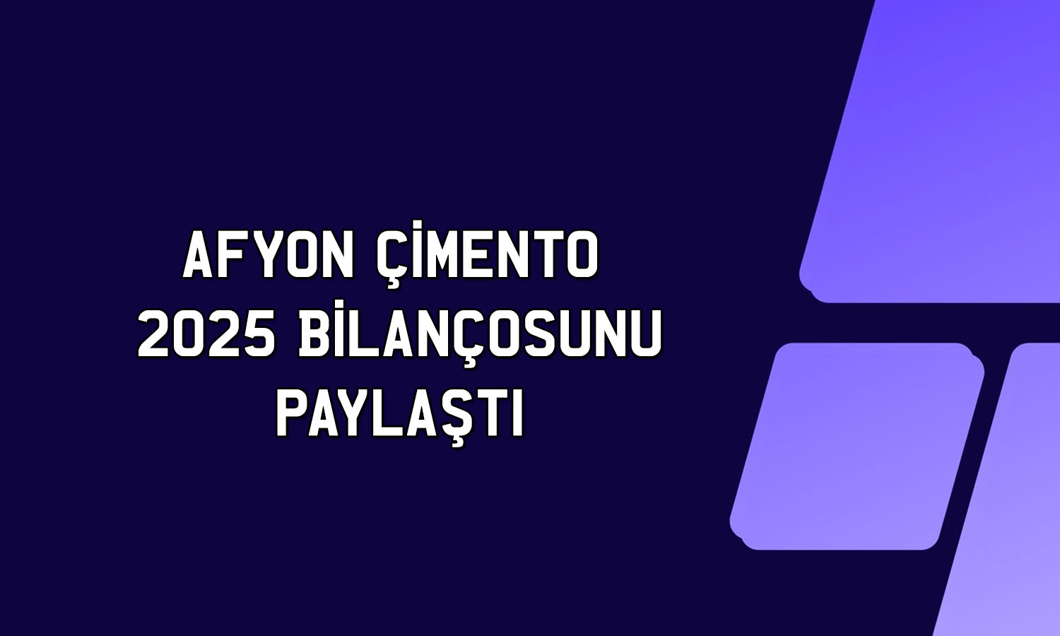 Afyon Çimento 2025 bilanço: Net kar yüzde 57 azaldı