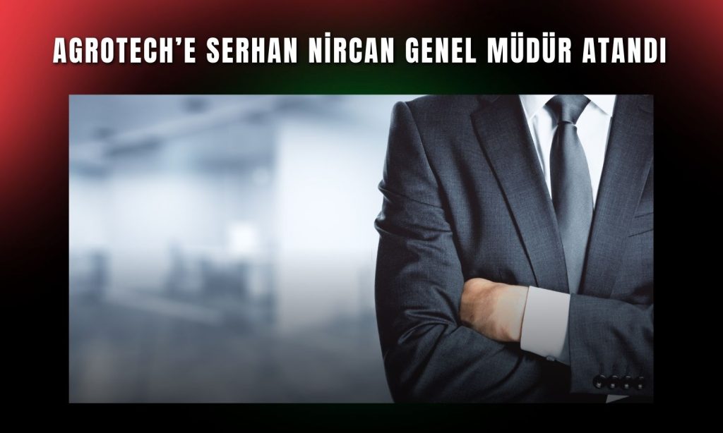 Agrotech yeni genel müdürünü açıkladı