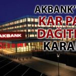 Akbank’tan yüksek temettü dağıtımı: Pay sahiplerine 11,4 milyar TL