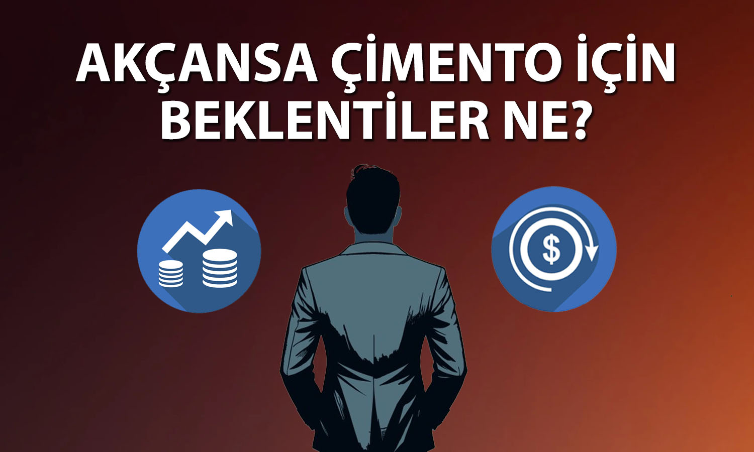 AKCNS için 4Ç25 bilanço sonrası dört farklı hedef fiyat