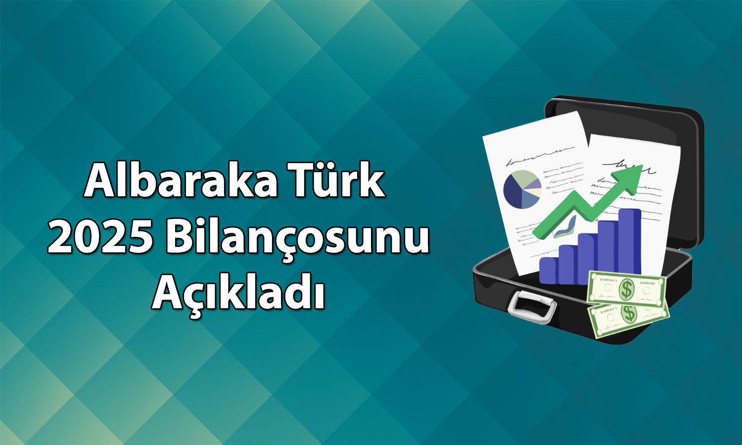 Albaraka Türk’ün (ALBRK) 2025 net karı yüzde 191 arttı
