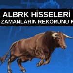 ALBRK güçlü bilanço sonrası radar altında