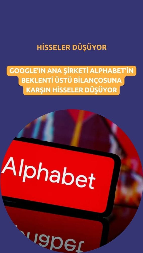 Alphabet beklentileri aşarken, hisseler düşüşe geçti