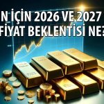 Altında 2027 beklentileri şekilleniyor! Analist rakam verdi
