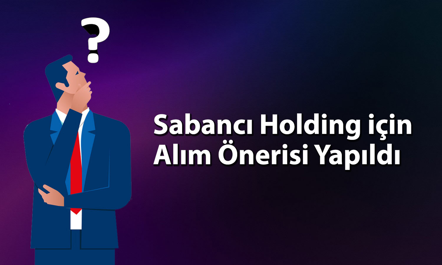 Aracı kurumdan SAHOL analizi: Yükseliş ivme kazanabilir