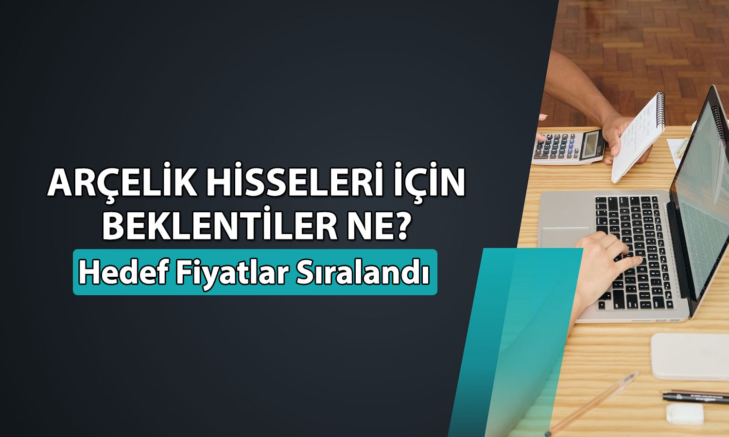 Arçelik için 2025 bilançosu sonrası 13 farklı hedef fiyat