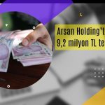 Arsan Holding’den iştiraki için kredi kefaleti kararı