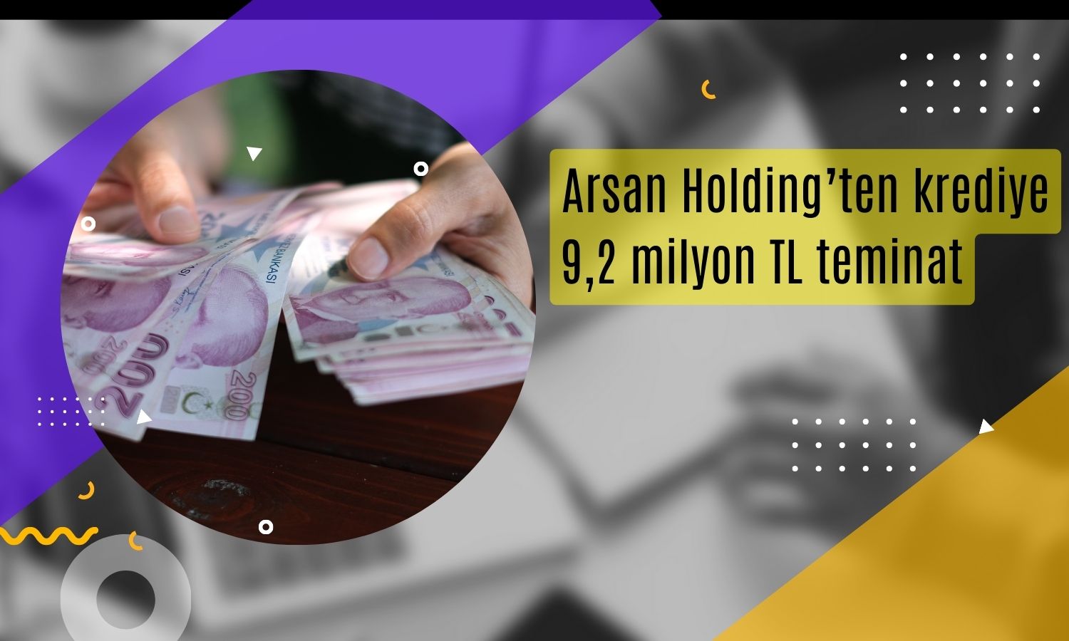 Arsan Holding’den iştiraki için kredi kefaleti kararı