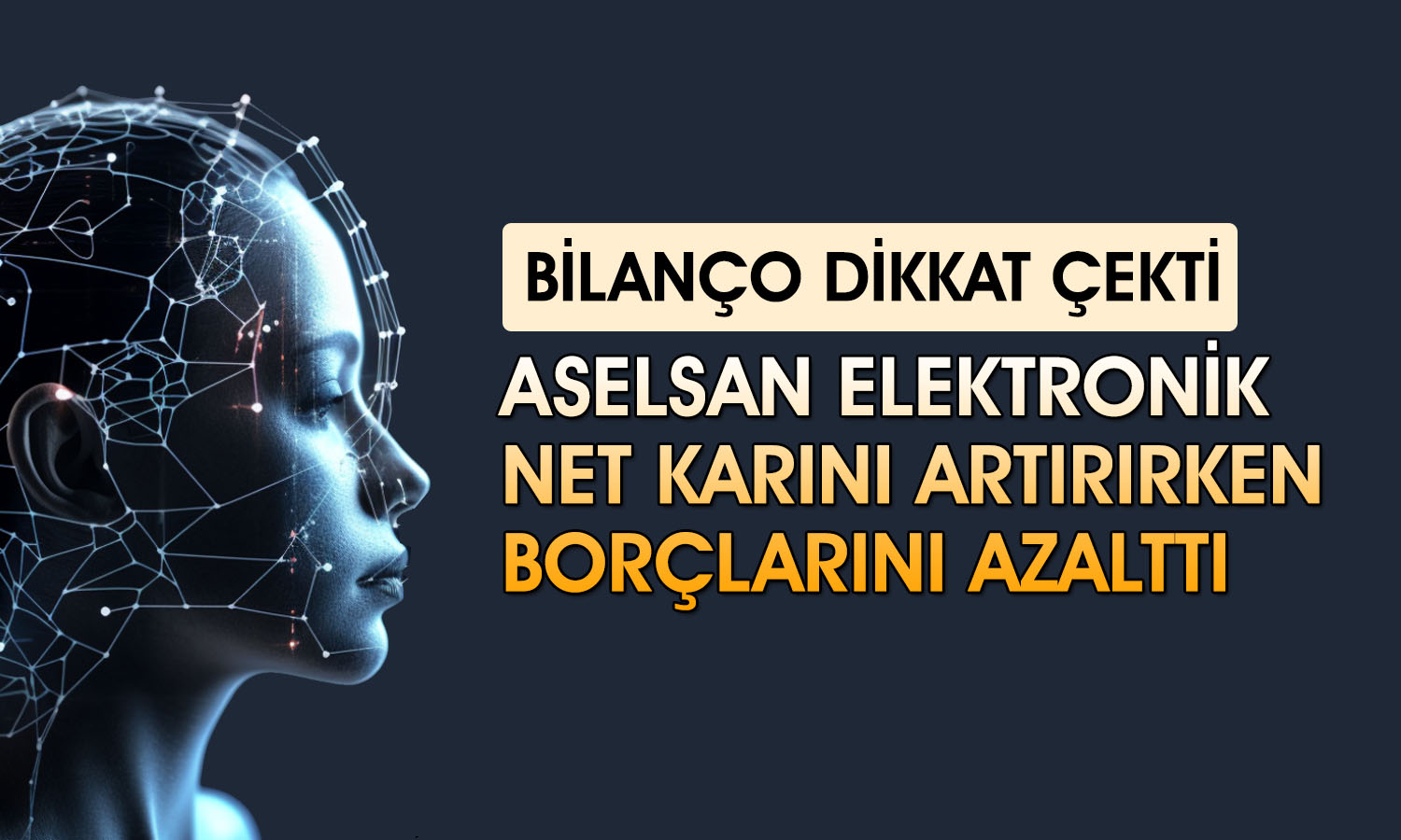 Aselsan 2025 bilançosu yüzleri güldürdü: Kar beklentileri aştı