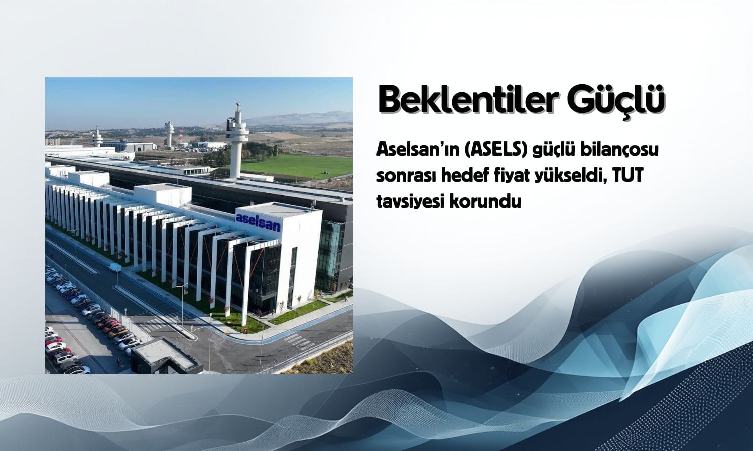 Aselsan (ASELS) hedef fiyatı yükseldi: Beklentiler güçlü