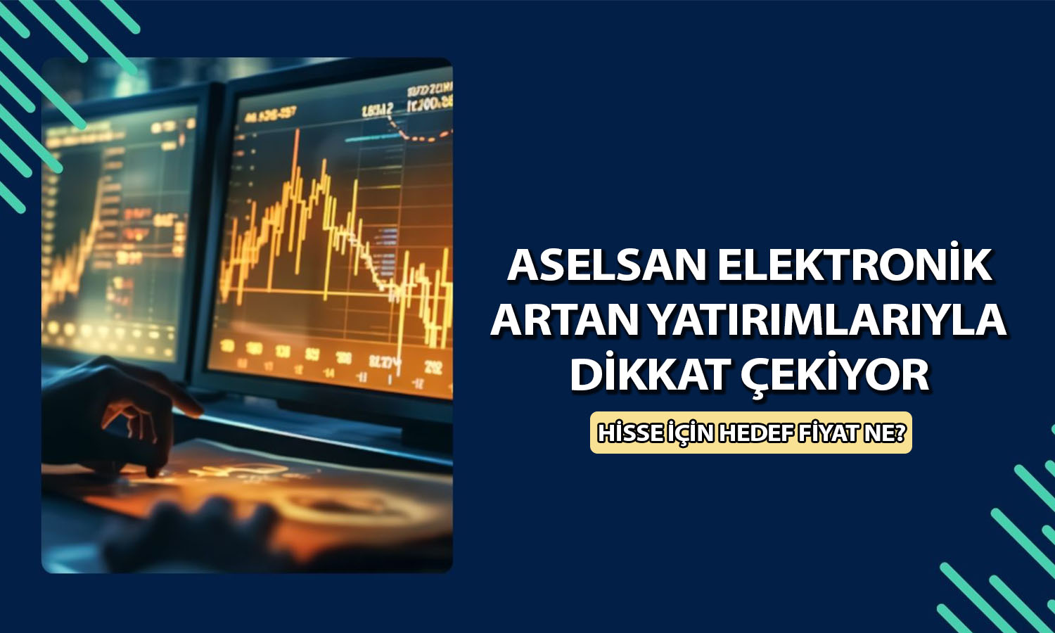 Aselsan (ASELS) için hedef fiyat belli oldu: 340 TL’yi aşabilir