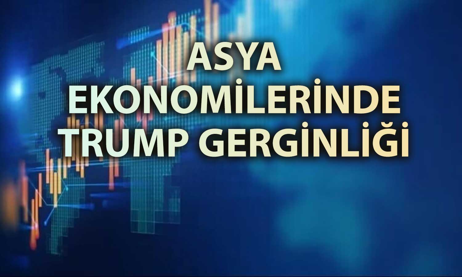 Asya ekonomileri Trump’ın hamleleri sonrası belirsizlikle karşı karşıya
