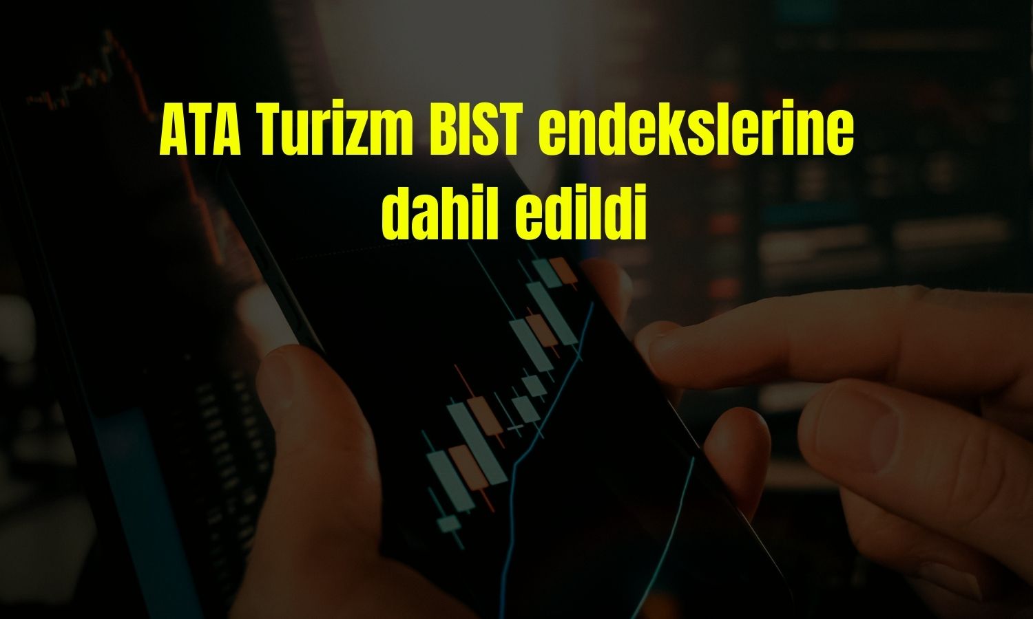 Ata Turizm (ATATR) endeksleri belli oldu!