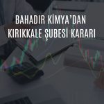 Bahadır Kimya yeni şube hamlesini duyurdu!
