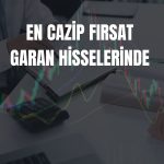 Bankalar için hedefler güncellendi: GARAN öne çıktı