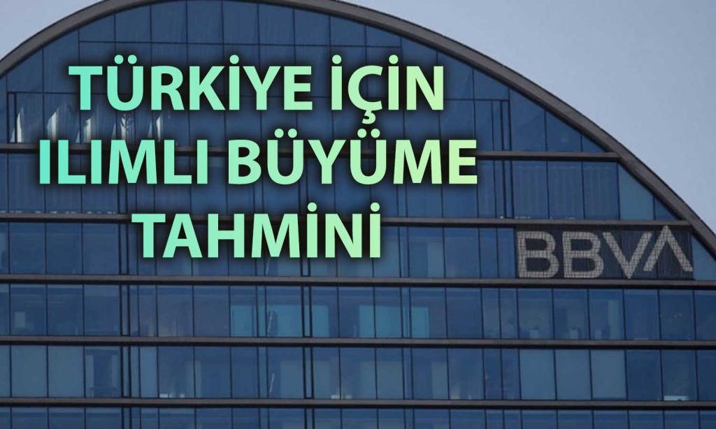 BBVA: Türkiye’de 2025 yılı büyümesi beklentinin altında kalabilir