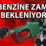 Benzine 1,55 TL zam gelecek! Tarih verildi