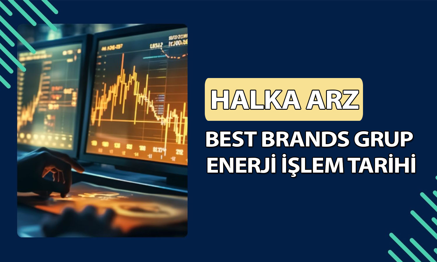 Best Brands Grup Enerji için işlem tarihi açıklandı