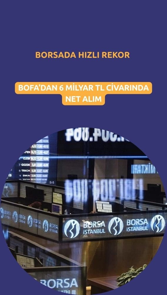 BofA'dan 6 milyar TL alım: Borsa 14 bin 200'e dayandı