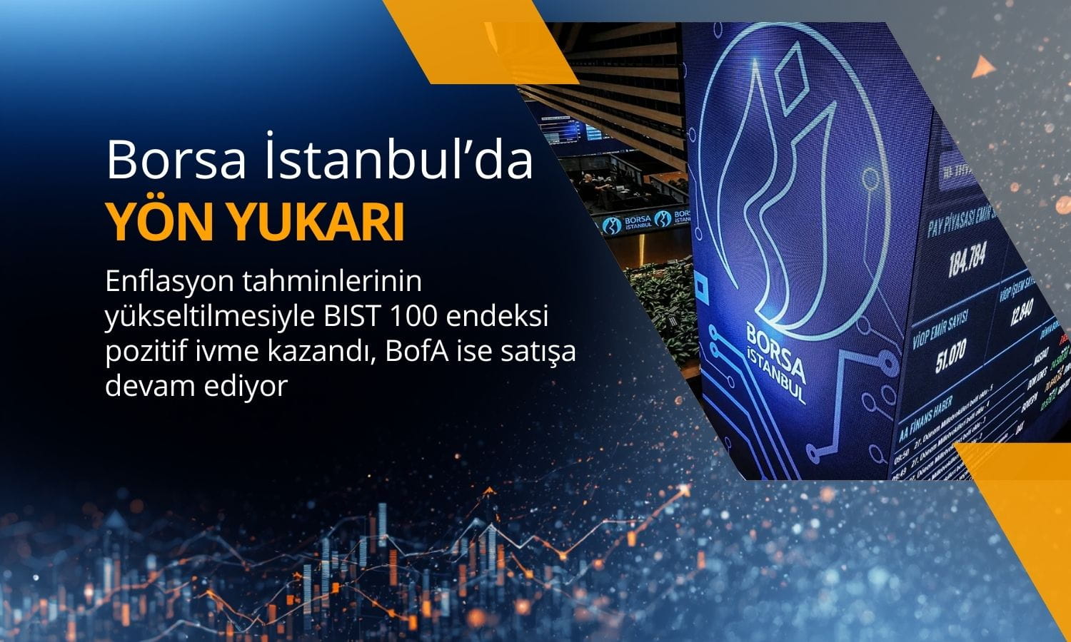 BofA yine en ciddi satıcı ama BIST 100’de yön yukarı