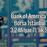 BofA’dan Yapı Kredi Bankası ve Aselsan’da yüklü satış