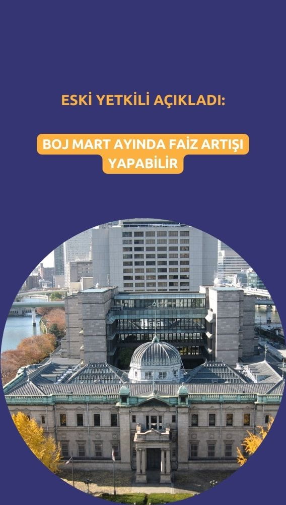 Eski yetkiliye göre BOJ Mart'ta faiz artırabilir