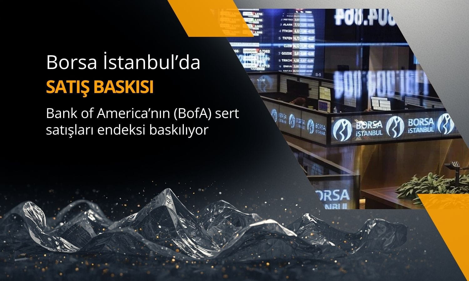 Borsa düşüyor: BofA’dan 1,34 milyar TL satışta