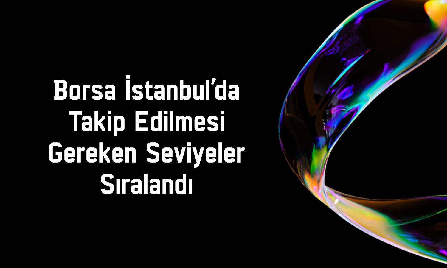 Borsa enflasyon sonrası yükseliyor! Bu seviyeler izlenecek