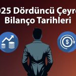 Borsa İstanbul’da 4Ç25 bilanço tarihi belli olan şirketler