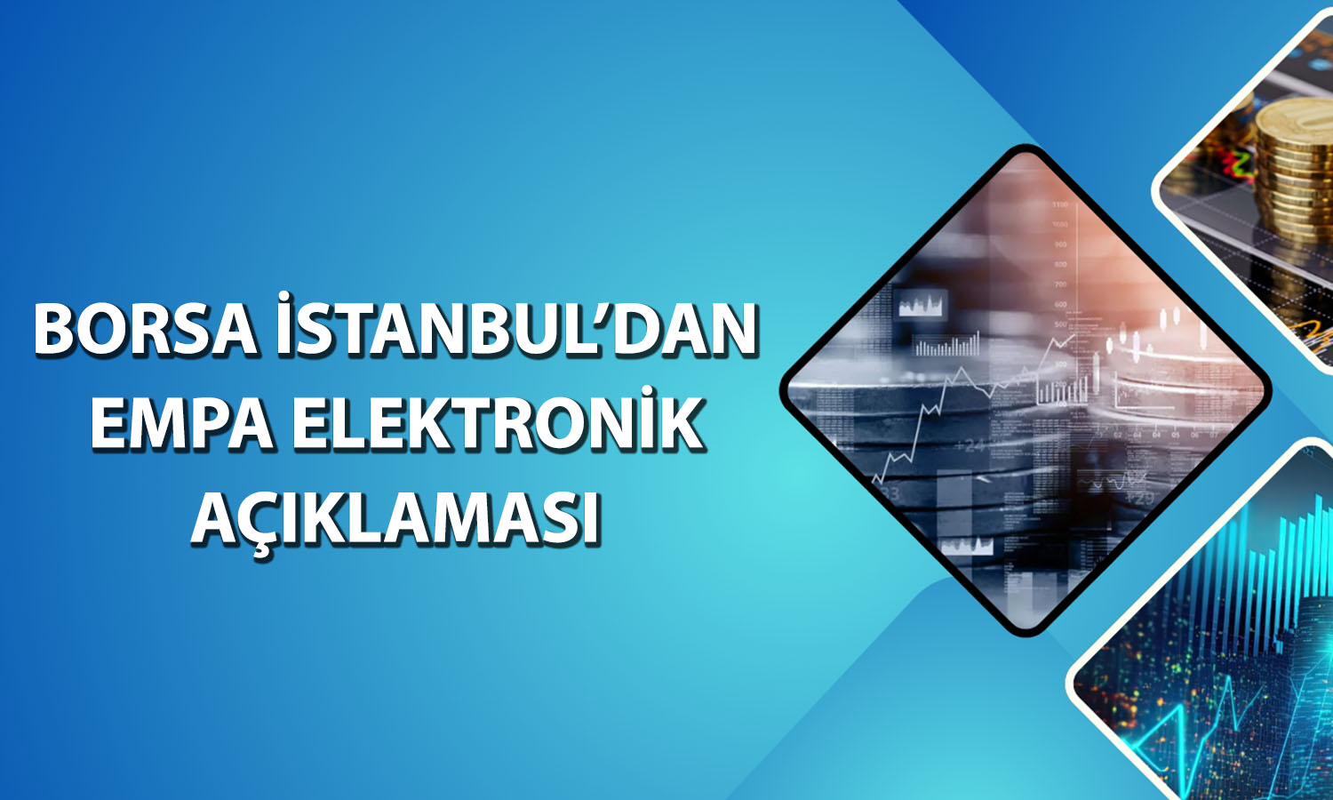 Borsa İstanbul’dan Empa Elektronik için endeks açıklaması