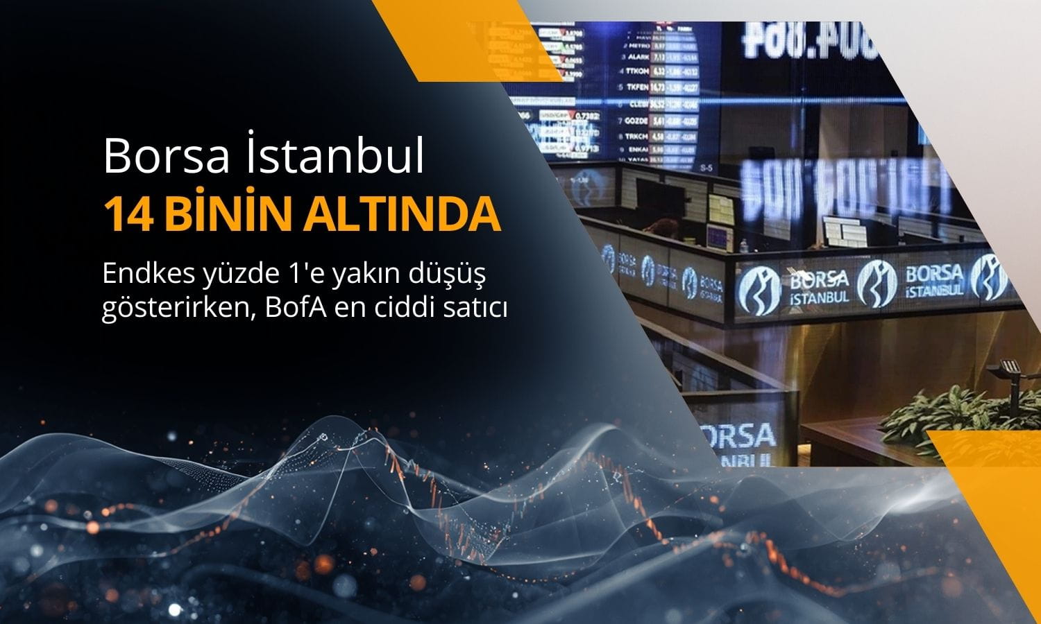 Borsa yeniden 14 bin puanın altında: BofA en ciddi satıcı