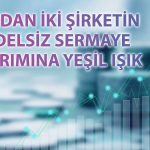 Büyük Şefler ve Kızılbük GYO’nun bedelsiz sermaye artırımı onayladı