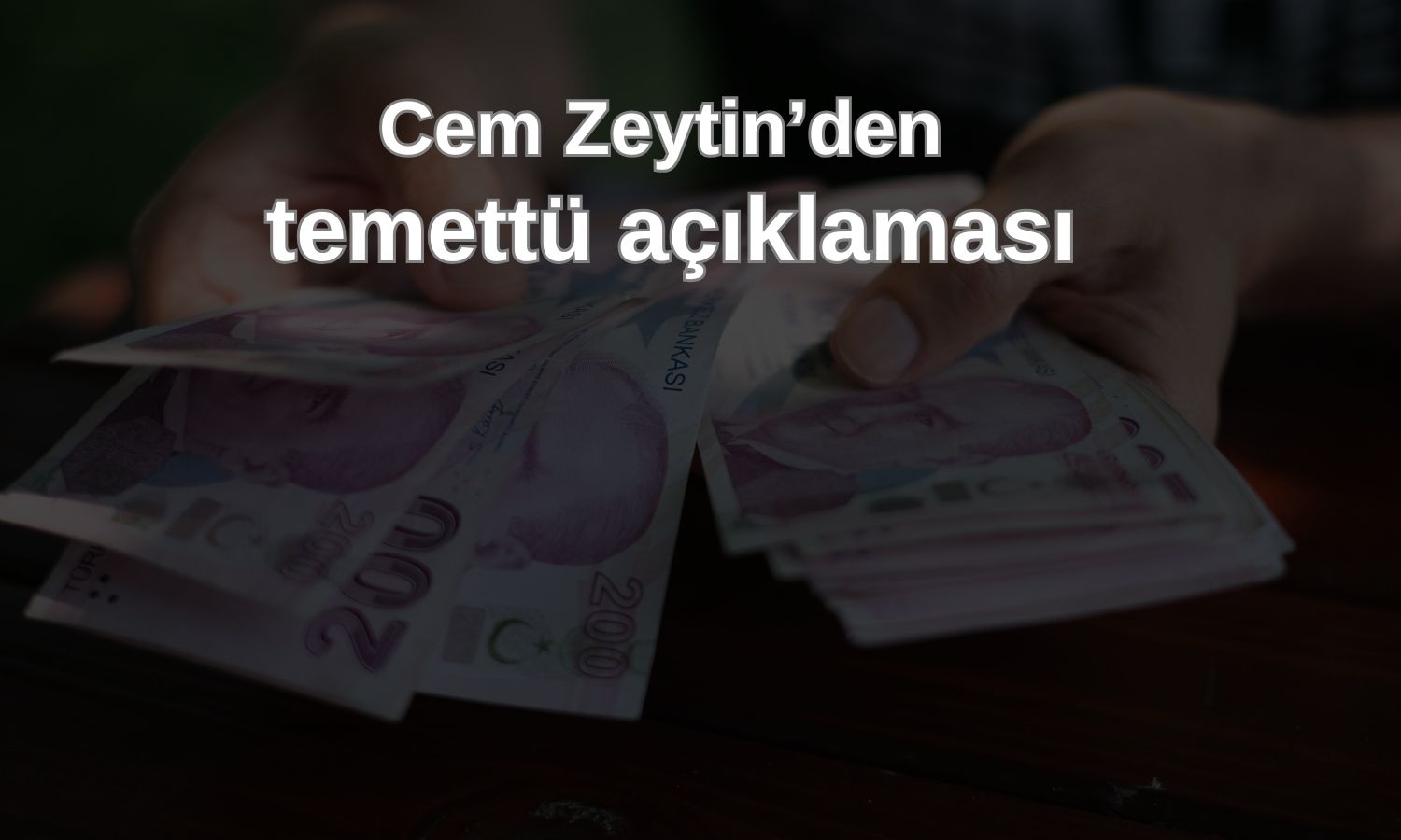 Cem Zeytin: 2025 yılı için kâr payı yok!