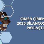 Çimsa Çimento 2025’te 3,1 milyar TL net kar elde etti