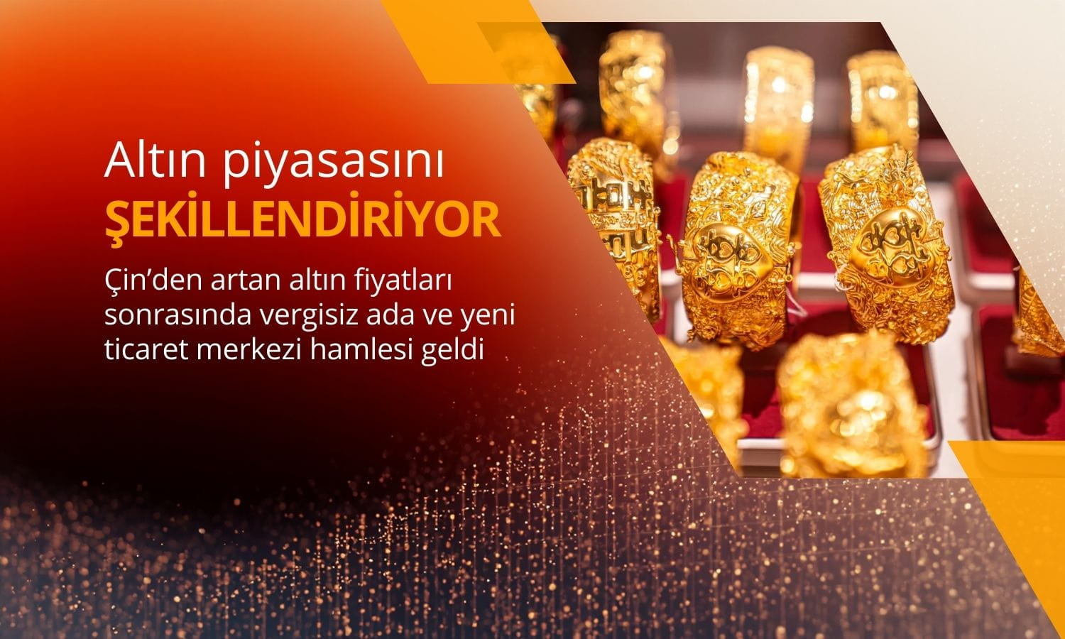 Çin altın piyasasını yeniden şekillendiriyor: Vergisiz ada hamlesi