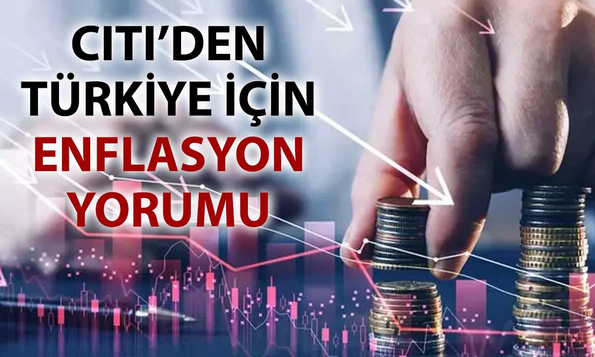 Citi: Türkiye’nin enflasyon mücadelesi 2026’da daha zorlu olacak