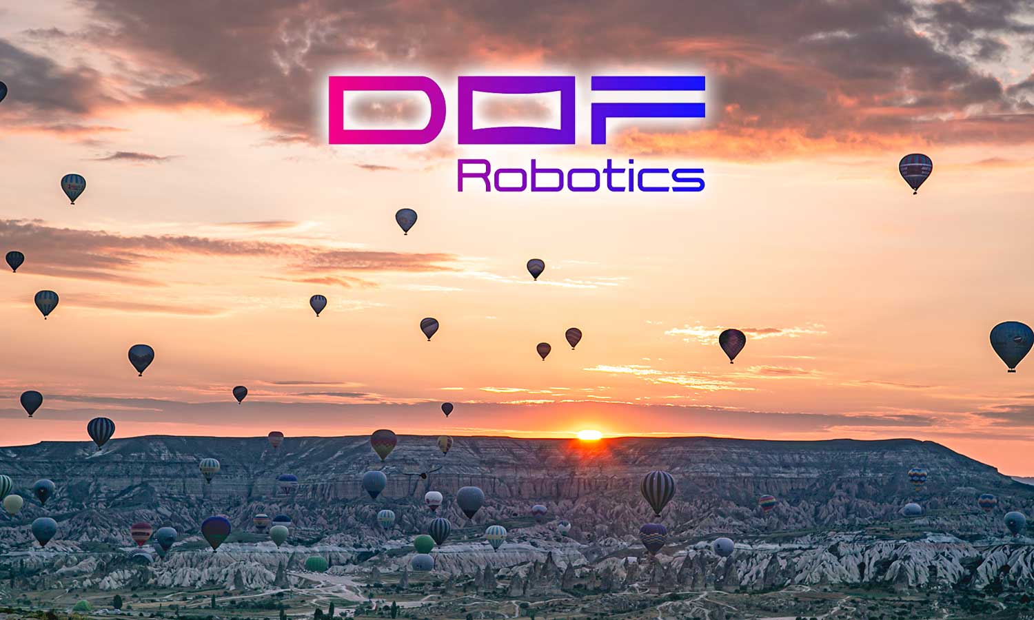 DOF Robotik’ten Kapadokya’da yeni yatırım hamlesi