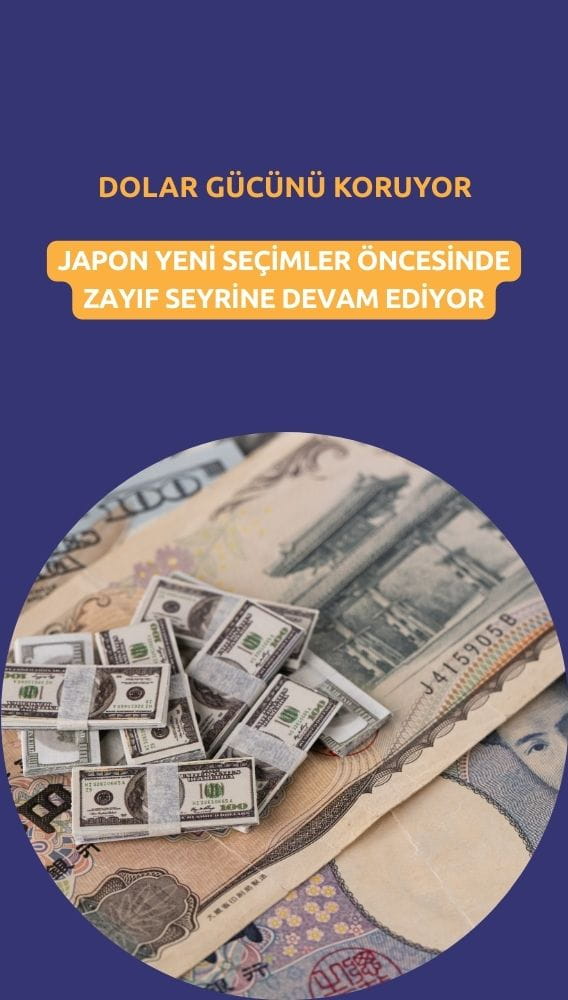 Dolar gücünü korudu, Japon yeni seçim öncesi zayıf